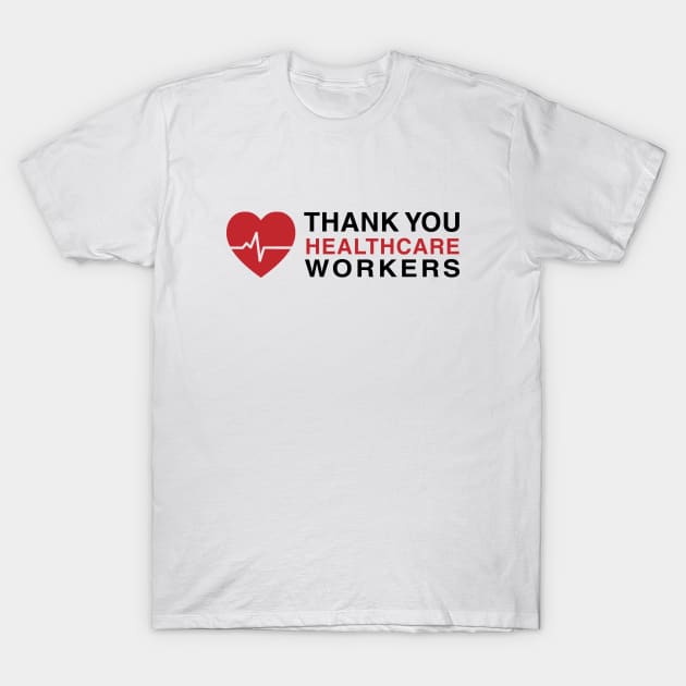 Thank You Healthcare Workers T-Shirt by stuffbyjlim